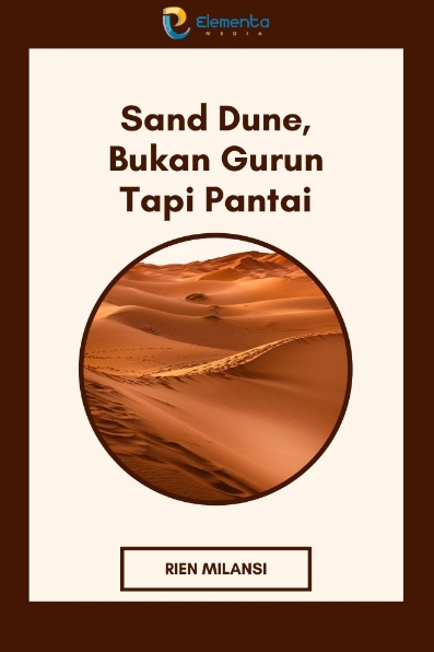 Sand Dune, Bukan Gurun Tapi Pantai